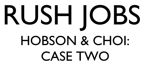 RUSH JOBS - CASE TWO