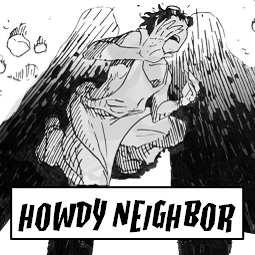 Howdy Neighbor